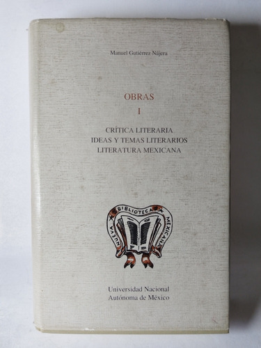 Manuel Gutiérrez Nájera Obras 1 Crítica Literaria Unam 1995