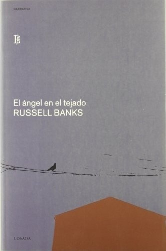 Angel En El Tejado, El - Russell Banks, De Russell Banks. Editorial Losada En Español