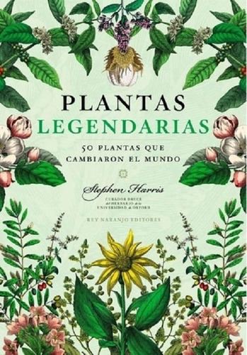 Plantas Legendarias - Harris, Stephen