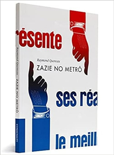 Zazie No Metrô, De Raymond Queneau. Editora Cosac Naify, Capa Mole Em Português, 2009