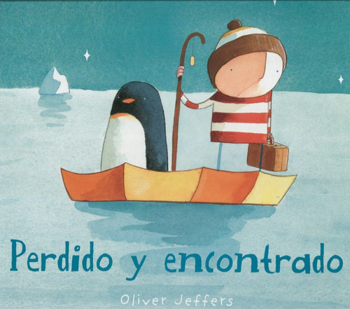 Perdido Y Encontrado - Oliver Jeffers