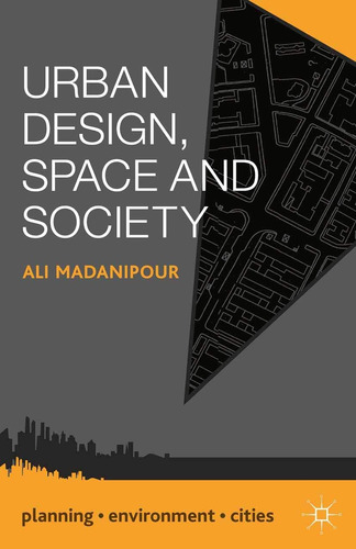Libro: Urban Design, Space And Society (planning, Environmen
