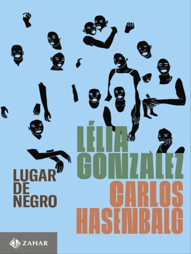 Lugar De Negro, De Gonzalez, Lélia / HasenbaLG, Carlos. Editora Zahar, Capa Mole, Edição 2022-05-02 00:00:00 Em Português