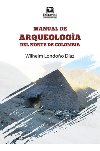 Manual De Arqueologia Del Norte De Colombia