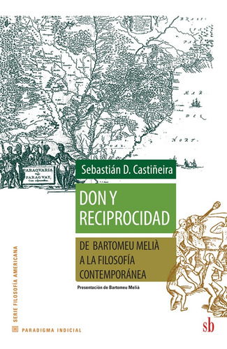 Don Y Reciprocidad, De Sebastián Castiñeira Y Bartomeumelià