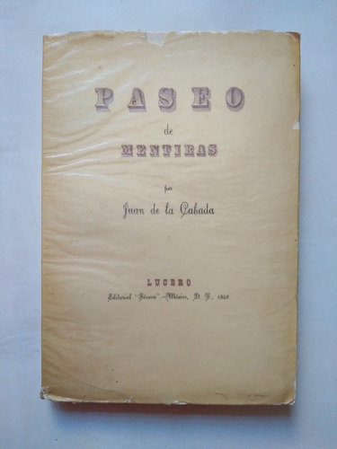 Paseo De Mentiras 1940 Juan De La Cabada, Primera Edición 