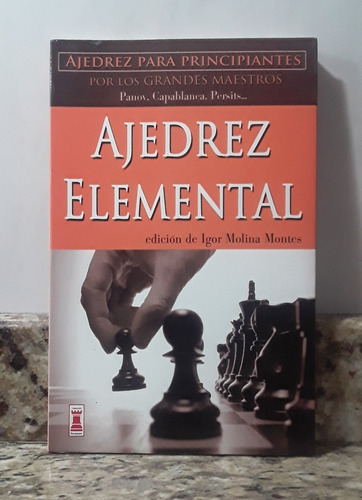 Libro Ajedrez Elemental - Igor Molina Montes