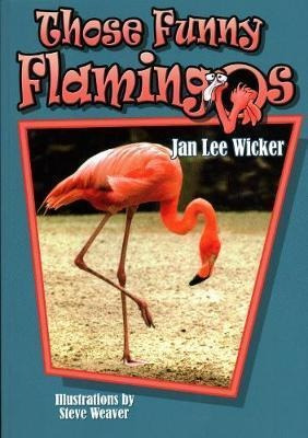 Those Funny Flamingos - Jan Lee Wicker (paperback)