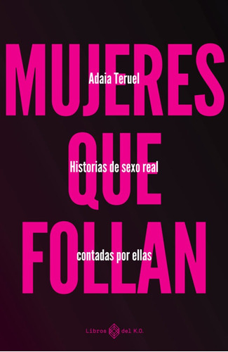 Mujeres Que Follan - Adaia Teruel