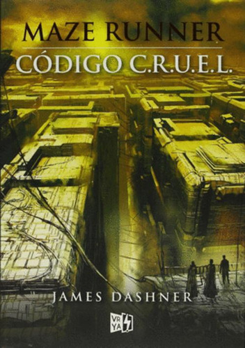 Libro Maze Runner: Codigo C.r.u.e.l