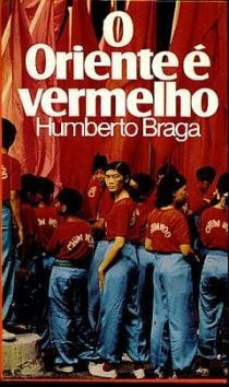 Livro O Oriente É Vermelho Humberto Braga