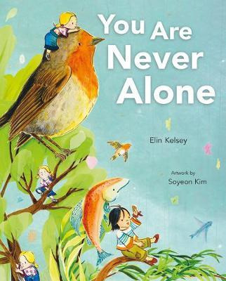 Libro You Are Never Alone - Elin Kelsey