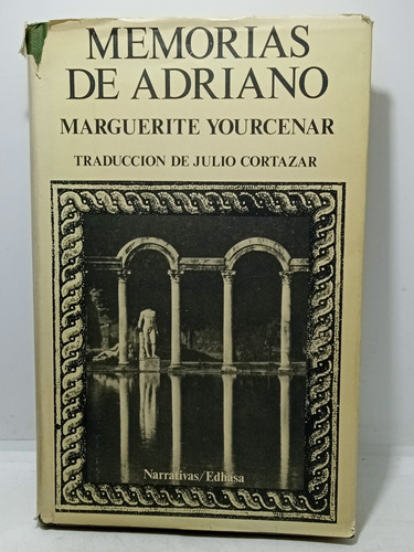 Memorias De Adriano  - Marguerite Yourcenar - Edhasa - 1982