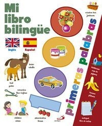 Mi Libro Bilingüe. 1000 Primeras Palabras : Aa.vv.