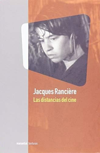 Distancias Del Cine, Las - Ranciere, Jacques