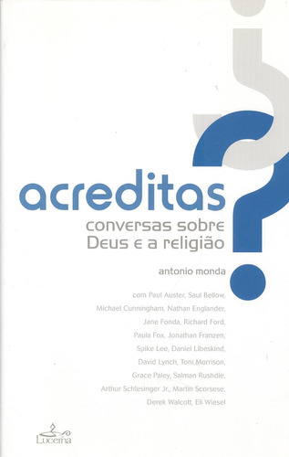 Libro Acreditas? Conversas Sobre Deus E A Religiao - Monda, 