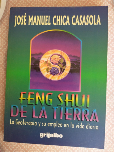 Feng Shui De La Tierra La Geoterapia Y Su Empleo En La Vida 