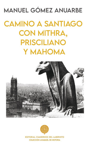 Libro Camino A Santiago Con Mithra, Prisciliano Y Mahoma ...