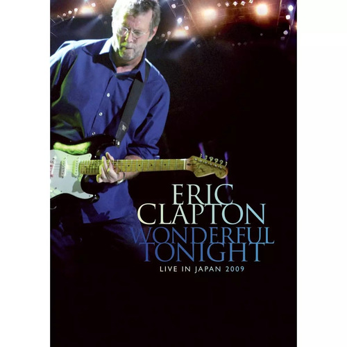 Dvd Eric Clapton Wonderful Tonight Live In Japan 2009