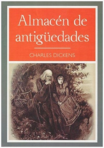 Almacén De Antigüedades, De Charles Dickens. Editorial Tomo, Edición 2015 En Español