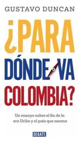 Libro ¿para Donde Va Colombia?