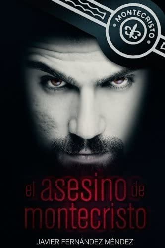 Libro: El Asesino De Montecristo (spanish Edition)