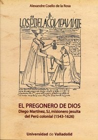 Libro El Pregonero De Dios. Diego Martinez Sj  De Coelo Alex