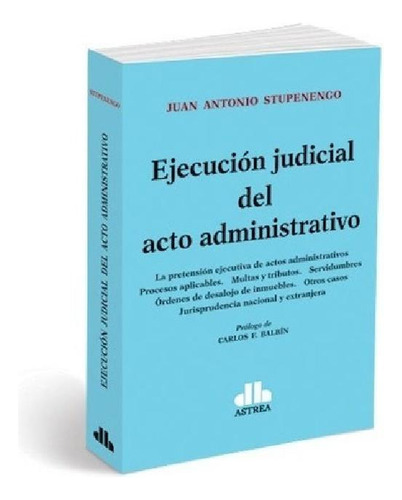 Libro Ejecucion Judicial Del Acto Administrativo De Juan An