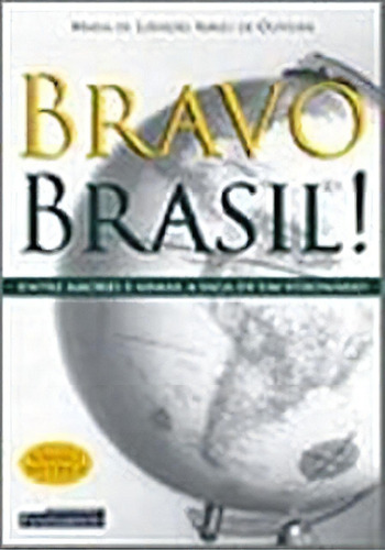 Bravo Brasil, De Maria De Lourdes Abreu De Oliveira. Editora Fundamento Em Português