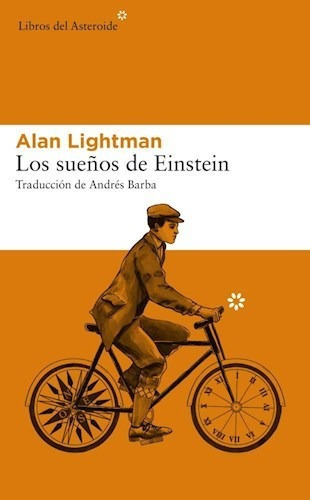 Los Sueños De Einstein - A. Lightman - Libros Del Asteroide