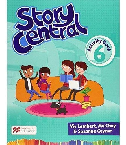 Story Central 6 - Activity Book - Macmillan