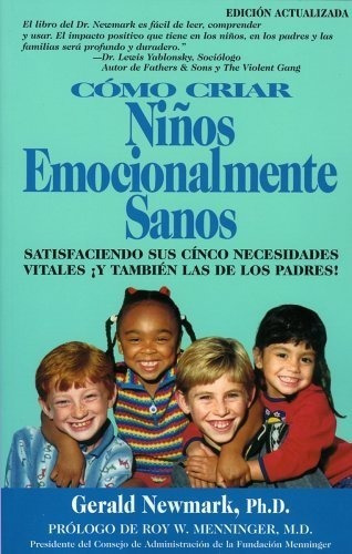 O Criar Ninos Emocionalmente Sanos Satisfaciendo, De Gerald Newm. Editorial Nmi Publishers En Español