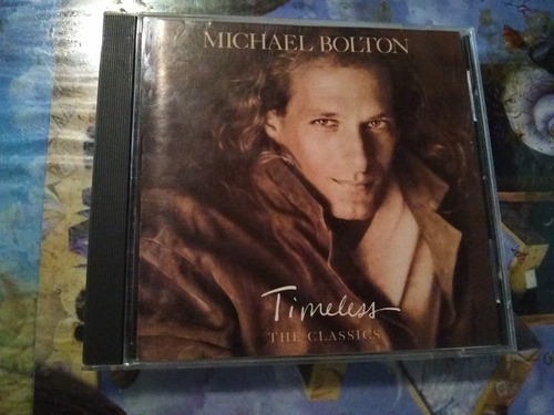 Michael Bolton Timeless The Classics