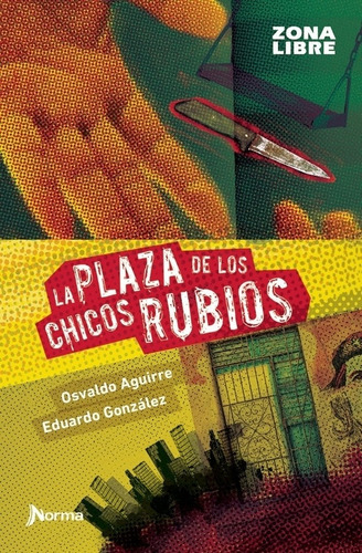 La Plaza De Los Chicos Rubios - Zona Libre 