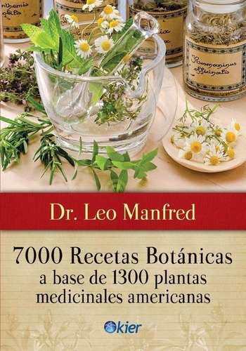 7000 Recetas Botanicas - Leo Manfred