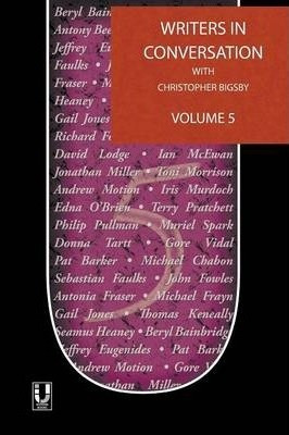 Libro Writers In Conversation With Christopher Bigsby: Vo...