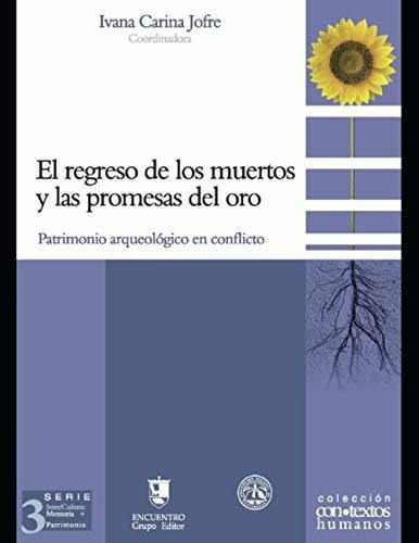 El Regreso De Los Muertos Y La Promesas Del Oro