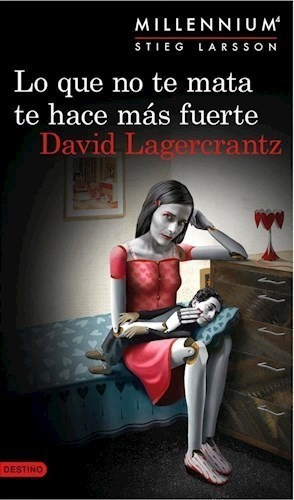 Libro Lo Que No Te Mata Te Hace Mas Fuerte De David Lagercra