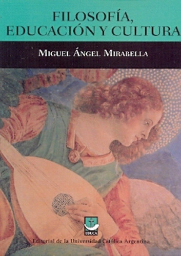 Filosofía, Educación Y Cultura - Mirabella, Miguel Angel