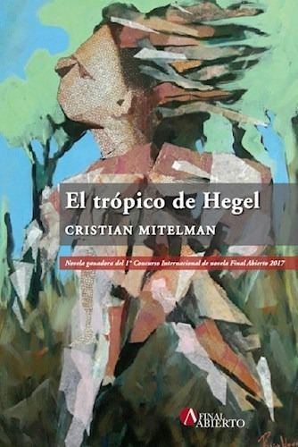 El Tropico De Hegel - Mitelman - Ed. Final Abierto