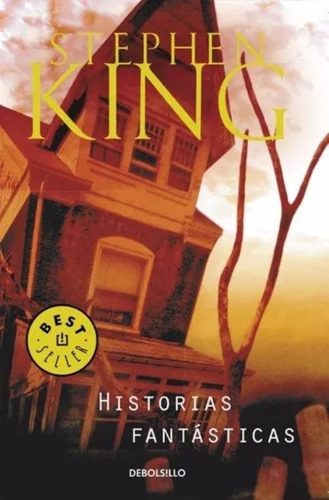 Libro Historias Fantásticas - Stephen King - Debolsillo