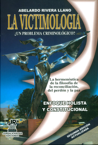 La victimologia ¿Un problema criminológico?, de Abelardo Rivera Llano. Serie 9584812711, vol. 1. Editorial Intermilenio, tapa dura, edición 2017 en español, 2017