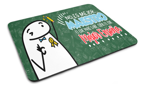 Mouse Pad Flork, Maestro Es El Que Mejor Enseña, Maestra