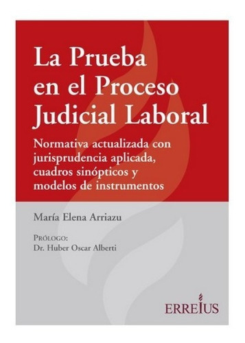 La Prueba En El Proceso Judicial Laboral - Maria E. Arriazu