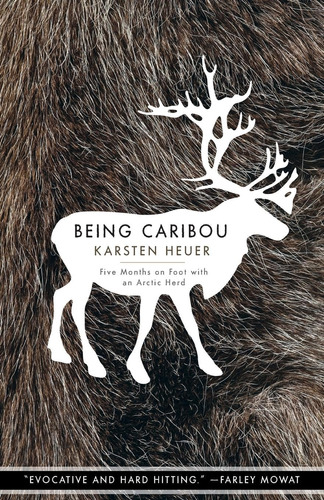 Libro: Being Caribou: Five Months On Foot With An Arctic Her