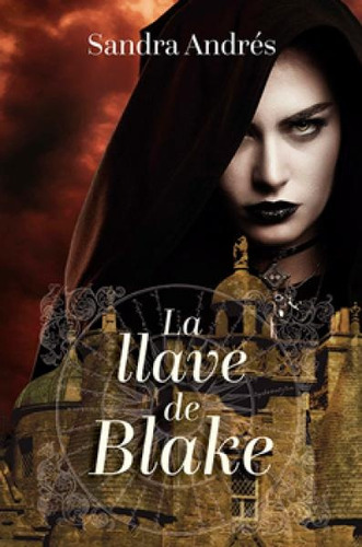 La Llave De Blake - Sandra Andres