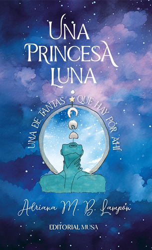 Una Princesa Luna, Una De Tantas Que Hay Por Ahí