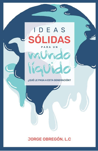 Libro Ideas Sólidas Para Un Mundo Líquido