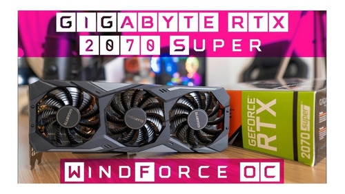 Gigabyte Nvidia Rtx 2070 Super Oc Windforce 3x 8gdr6 256bits