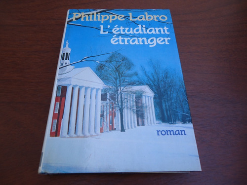 L´étudiant Étranger - Philippe Labro - Texto En Francés